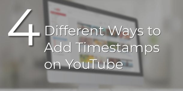 How To Add Timestamp On YouTube - Designrr