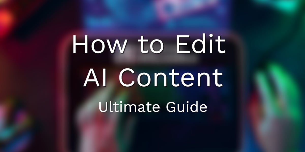 How To Edit Ai Content