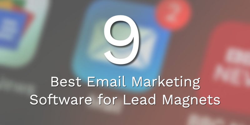 Best Email Marketing Software for Lead Magnets