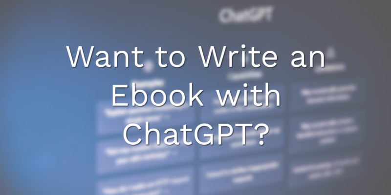 Write an Ebook with ChatGPT