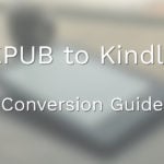epub to kindle conversion