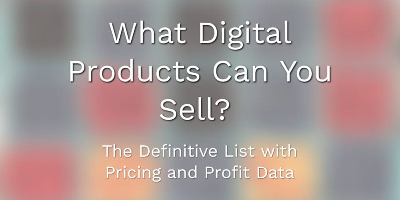 What Digital Products Can You Sell
