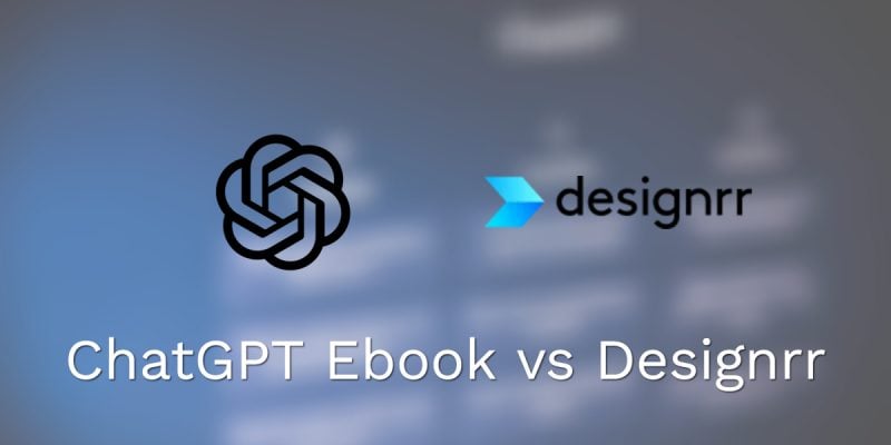 ChatGPT Ebook vs Designrr